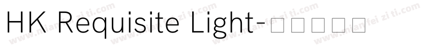 HK Requisite Light字体转换